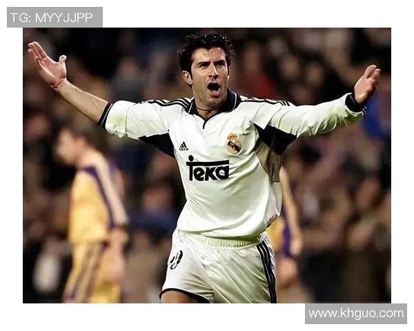 足球传奇菲戈的辉煌生涯与影响力解析 足球传奇菲戈的辉煌生涯与影响力解析